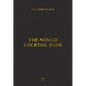 The Nomad Cocktail Book: [A Cocktail Recipe Book] - Hardcover