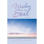 Wisdom for the Soul: Book 1 - Paperback