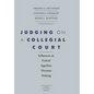 Judging on a Collegial Court: Influences on Federal Appellate Decision Making - Hardcover