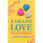A Grand Love: Stories for Grandparents of Transgender Grandchildren - Paperback