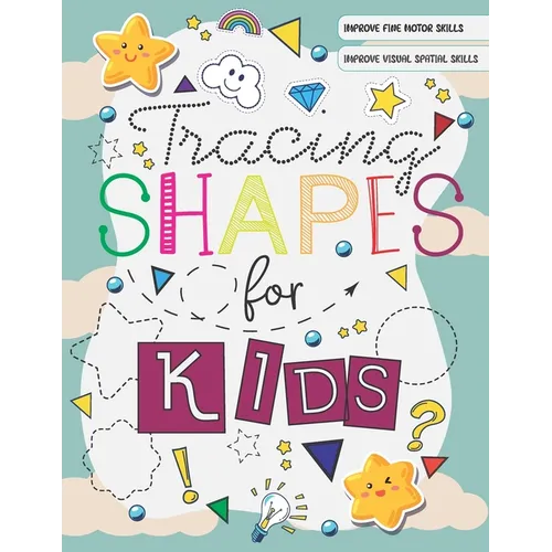 Tracing Shapes For Kids: Workbook to learn and trace various patterns and objects for kids and toddlers 4-7 years olds - Paperback