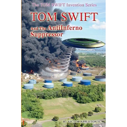 Tom Swift and the AntiInferno Suppressor - Paperback
