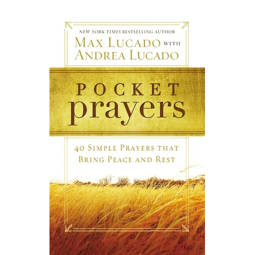 Pocket Prayers: 40 Simple Prayers That Bring Peace and Rest - The Perfect Christian Devotional Prayer and Scripture Gift - Paperback