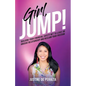 Girl, JUMP!: Building Your Financial Safety Net to Leave an Abusive Relationship and Reclaim Your Freedom - Paperback