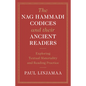 The Nag Hammadi Codices and their Ancient Readers - Hardcover