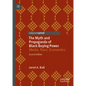 The Myth and Propaganda of Black Buying Power: Media, Race, Economics - Hardcover