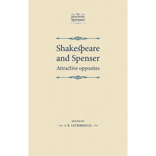 Shakespeare and Spenser: Attractive Opposites - Paperback