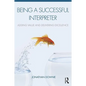 Being a Successful Interpreter: Adding Value and Delivering Excellence - Paperback