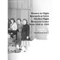 Women in Flight Research at NASA Dryden Flight Research Center from 1946 to 1995. Monograph in Aerospace History, No. 6, 1997 - Hardcover