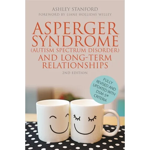 Asperger Syndrome (Autism Spectrum Disorder) and Long-Term Relationships - Paperback