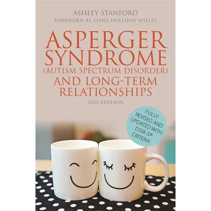 Asperger Syndrome (Autism Spectrum Disorder) and Long-Term Relationships - Paperback