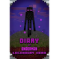 Diary of Enderman Legendary Hero: Legendary Book about Steve and His Friends. for All Minecrafters - Paperback