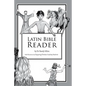 Latin Bible Reader - Paperback
