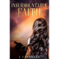 Insurmountable Faith: A love story of faith, determination and courage - Paperback