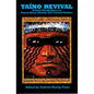 Taino Revival: Critical Perspectives on Puerto Rican Identity and Cultural Politics - Paperback
