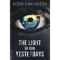 The Light of Our Yesterdays - Paperback