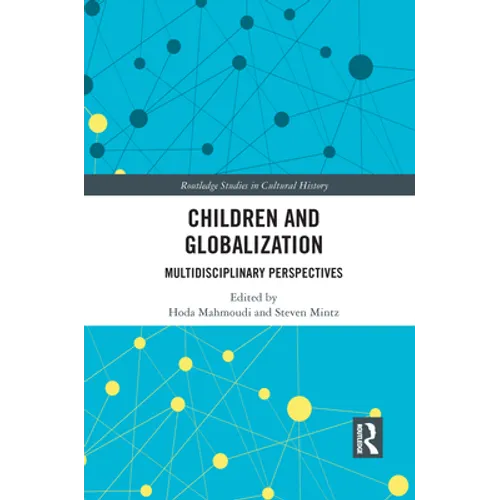 Children and Globalization: Multidisciplinary Perspectives - Paperback