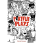 Playful Plays: Plays and drama activities for children and young people - Paperback