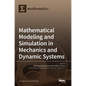 Mathematical Modeling and Simulation in Mechanics and Dynamic Systems - Hardcover