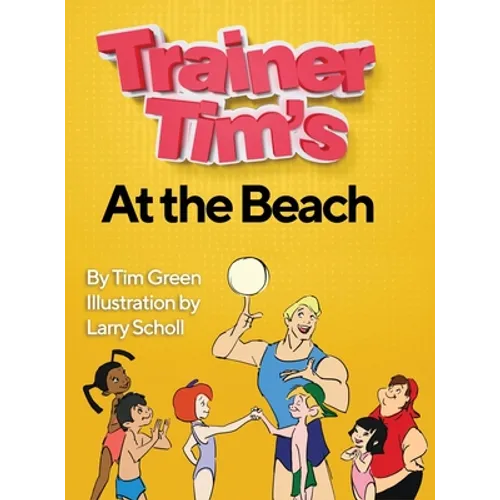 Trainer Tim At the Beach - Hardcover