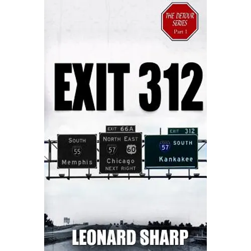 Exit 312: The Detour Series Part I - Paperback