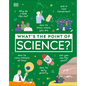 What's the Point of Science? - Hardcover