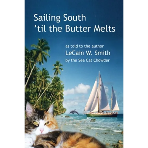 Sailing South 'til the Butter Melts - Paperback