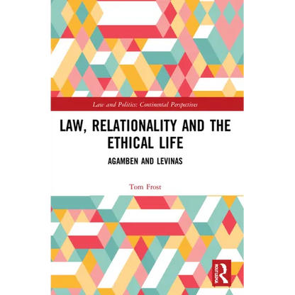 Law, Relationality and the Ethical Life: Agamben and Levinas - Paperback