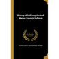 History of Indianapolis and Marion County, Indiana - Hardcover