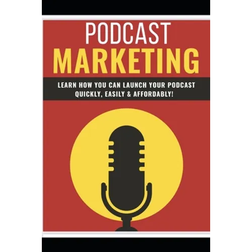 Podcast Marketing: Podcast - Paperback