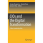 Cios and the Digital Transformation: A New Leadership Role - Hardcover