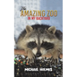 The Amazing Zoo in My Backyard - Hardcover