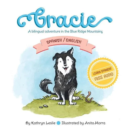 Gracie (Spanish/English): A Bilingual Adventure In The Blue Ridge Mountains - Paperback