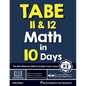 TABE 11 & 12 Math in 10 Days: The Most Effective TABE Math Crash Course - Paperback