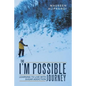 The I'm Possible Journey: Learning to Live with Sugar Addiction - Paperback