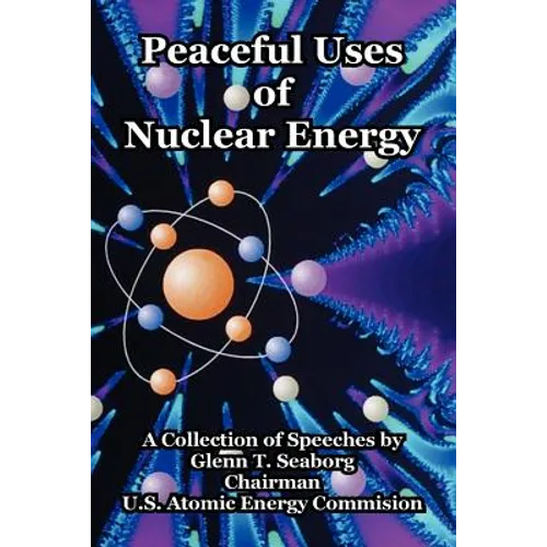 Peaceful Uses of Nuclear Energy - Paperback