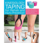 Kinesiology Taping for Rehab and Injury Prevention: An Easy, At-Home Guide for Overcoming Common Strains, Pains and Conditions - Paperback
