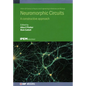 Neuromorphic Circuits: A constructive approach - Hardcover