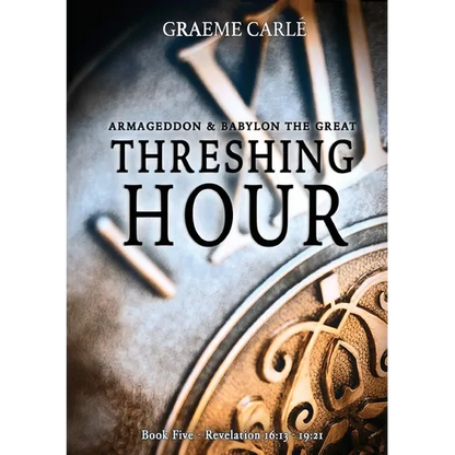 Threshing Hour: Armageddon & Babylon the Great - Paperback