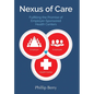 Nexus of Care: Fulfilling the Promise of Employer-Sponsored Health Centers - Hardcover