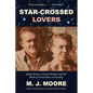 Star-Crossed Lovers: James Jones, Lowney Handy, and the Birth of "From Here to Eternity" James Jones, Lowney Handy, and the - Paperback