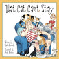 That Cat Can't Stay - Hardcover