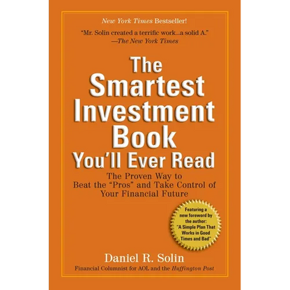 The Smartest Investment Book You'll Ever Read: The Proven Way to Beat the Pros and Take Control of Your Financial Future - Paperback