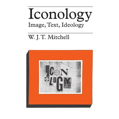 Iconology: Image, Text, Ideology - Paperback