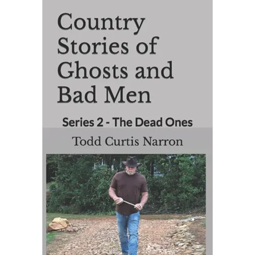 Country Stories of Ghosts and Bad Men: Series 2 - The Dead Ones - Paperback
