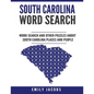 South Carolina Word Search: Word Search and Other Puzzles about South Carolina Places and People - Paperback