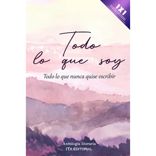 Todo lo que soy: Todo lo que nunca quise escribir - Paperback