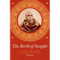 The Birth of Insight: Meditation, Modern Buddhism, and the Burmese Monk Ledi Sayadaw - Paperback