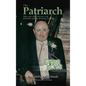 The Patriarch: The Life and Legacy of Ziadeh (John) Hanna Farhat - Hardcover
