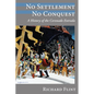 No Settlement, No Conquest: A History of the Coronado Entrada - Paperback